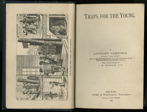 Anthony Comstock. Traps for the Young. New York: Funk & Wagnalls, 1883.